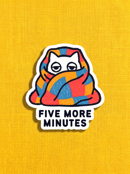 Five More Minutes (Text) - White Cat Vinyl Sticker
