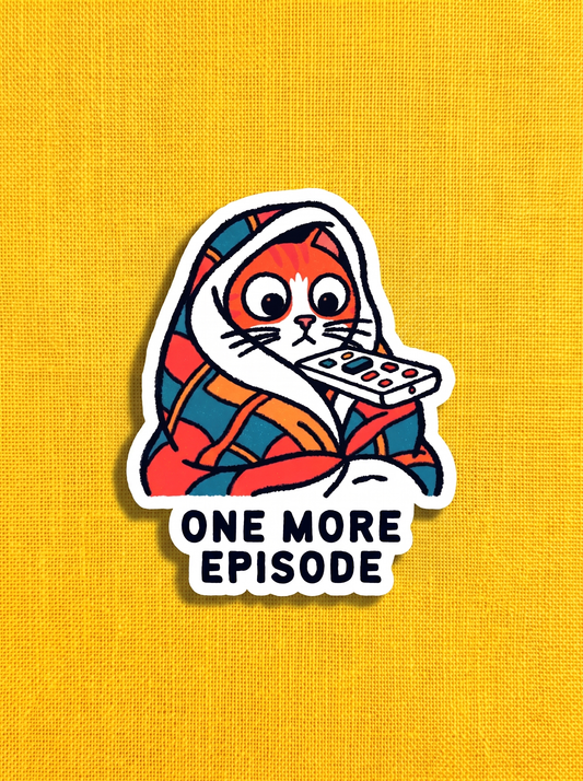 One More Episode (Text) - Indie Orange Cat Vinyl Sticker